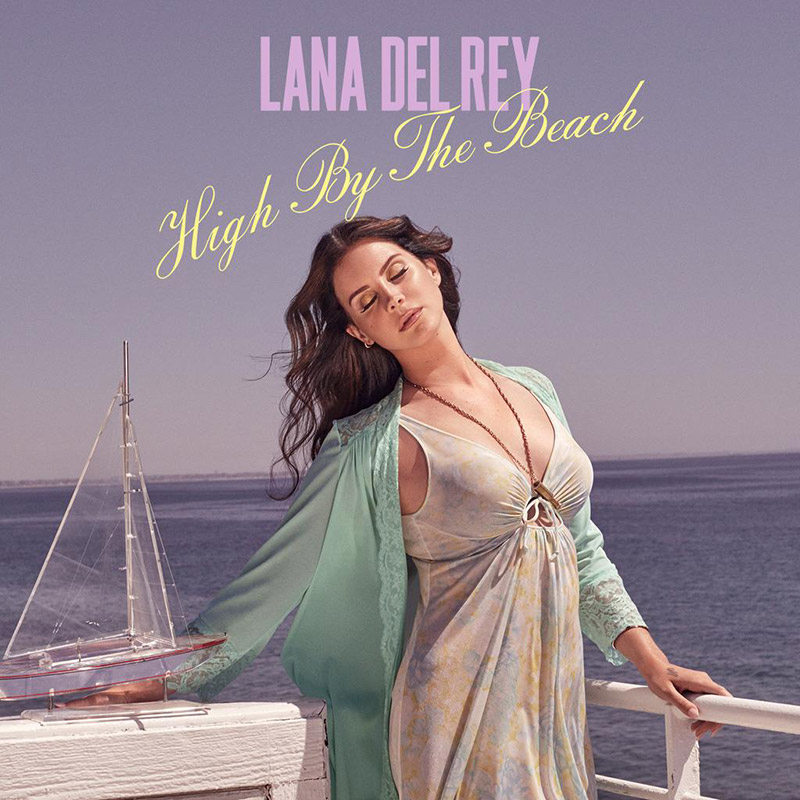 Lana Del Rey >> Ventas "Discografía" Lana-Del-Rey-High-By-The-Beach-Cover