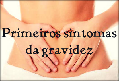 Sintomas de Gravidez: Quais são os principais sintomas? Barriga