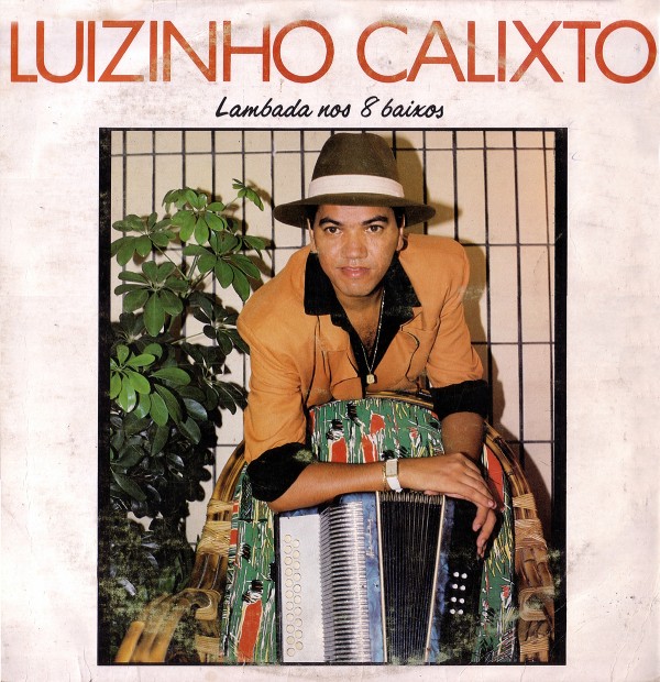 Luizinho Calixto – Lambada nos 8 baixos Luizinho_Frente-600x620