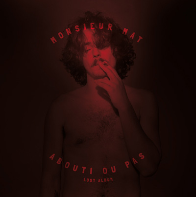 Monsieur Matt - Abouti ou pas ( Lost Album ) 1383143160_front