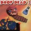 Drop Dead 2 - Action Game