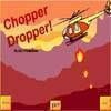 chopperdropper