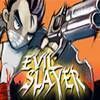 Evil Slayer - Action Game