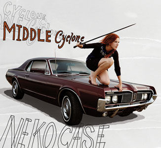 ¿Qué estáis escuchando ahora? - Página 3 Neko-case-middle-cyclone