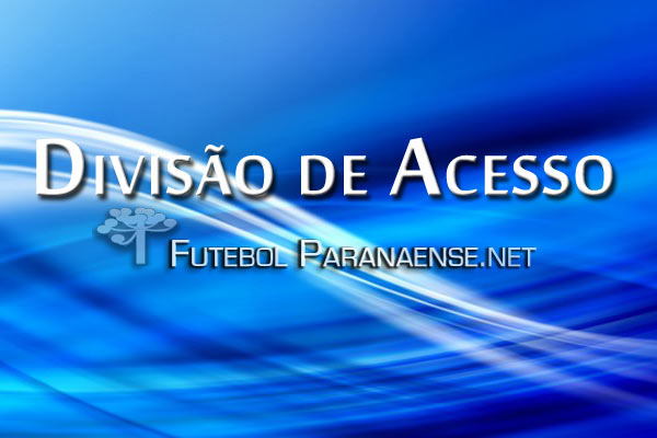 Terceira Divisão PR - Divisão de Acesso [Pesquisa II] 84beef7fbf