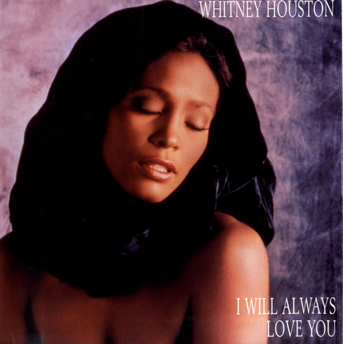 Wheel of Music: The Second Spin - Página 10 Single-WhitneyHouston-IWillAlwaysLoveYou