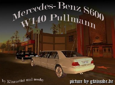 ~*¤®§(*§ -- غرائب وعجائب حمل ما تشاء ل GTA sanandras + مفاجأة --§*)§®¤*~ S600%20W140%20Pullman