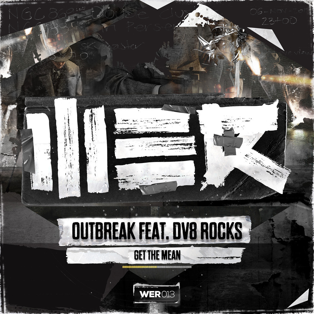 Outbreak ft. DV8 Rocks! - Get The Mean [WE R] WER013