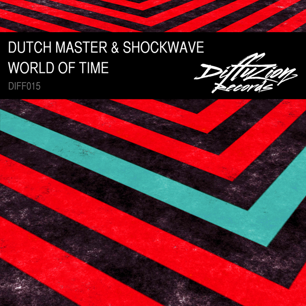 Dutch Master & Shockwave - World Of Time [DIFFUZION] DIFF015