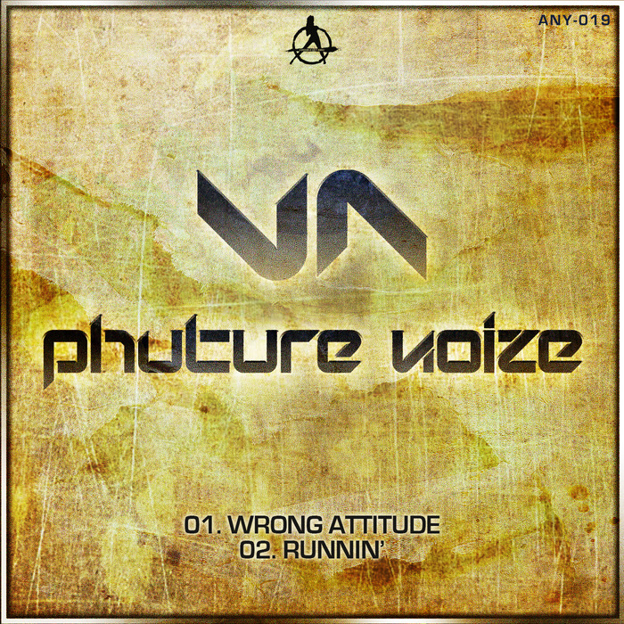 Phuture Noize - Wrong Attitude/ Runnin' [ANARCHY] ANY019
