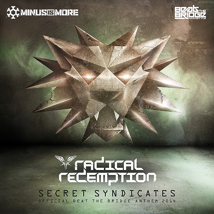 Radical Redemption - Secret Syndicates (Beat The Bridge Anthem 2014) [MINUS IS MORE] MIM020