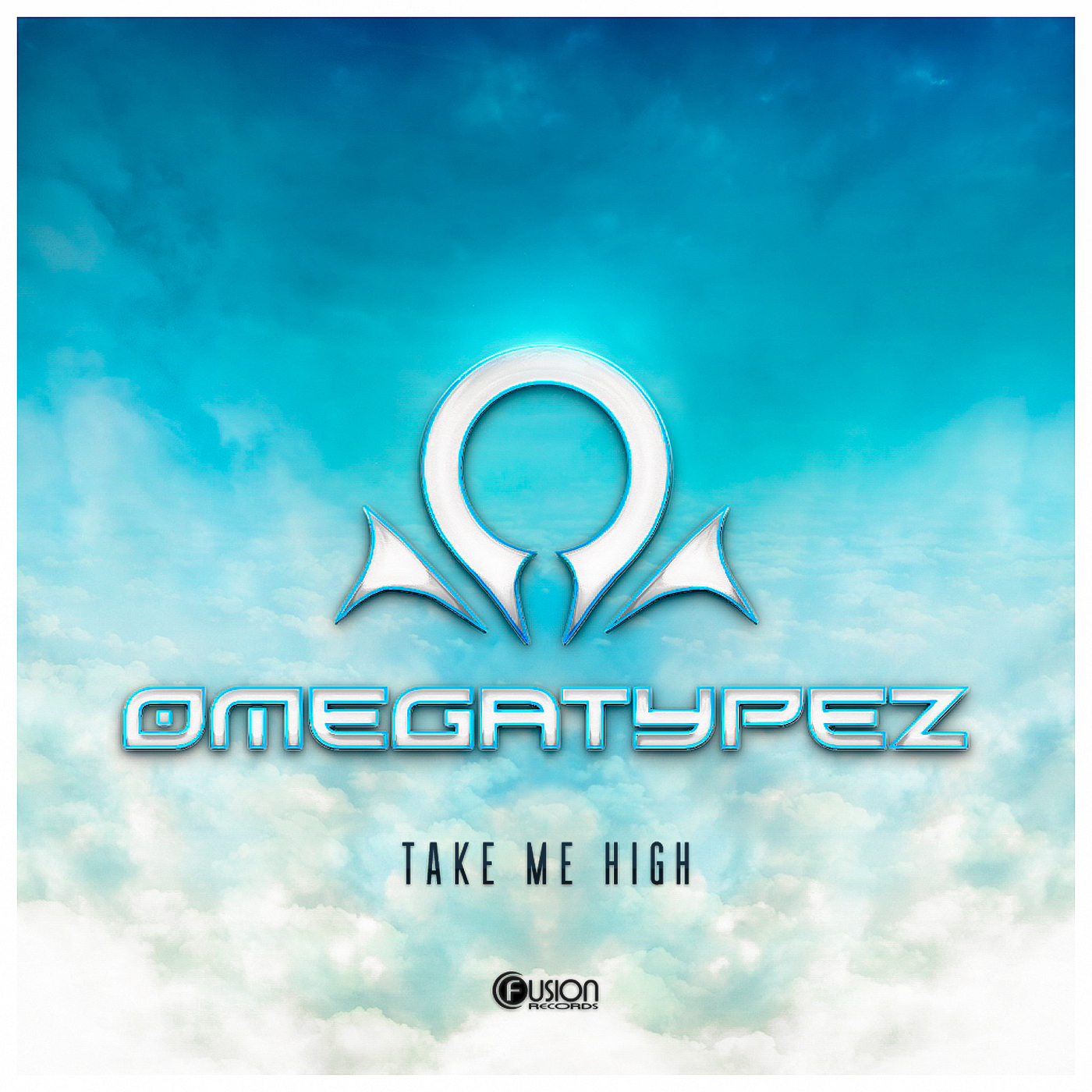 Omegatypez - Take Me High [FUSION RECORDS] FUSION227