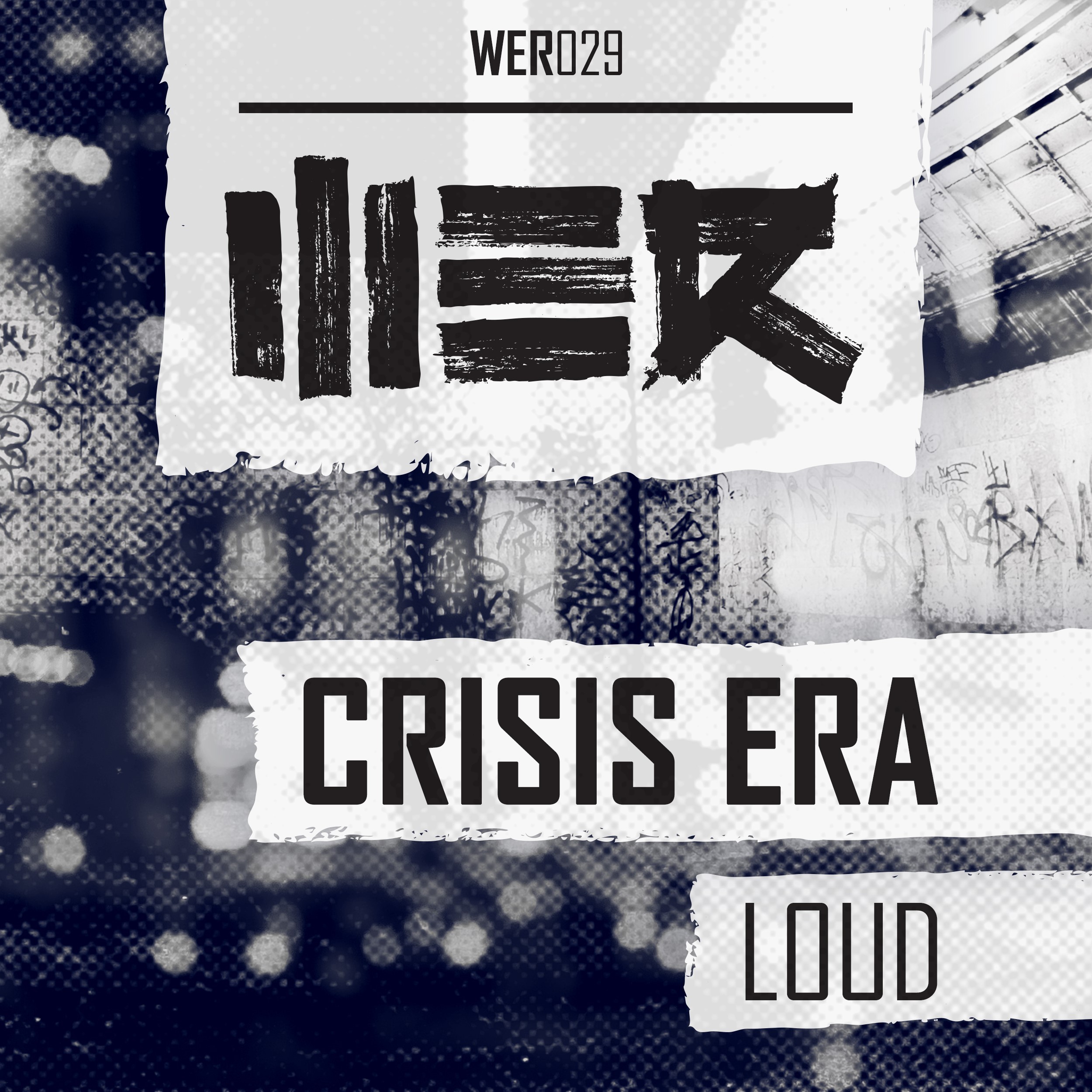 Crisis Era - Loud [WE R] WER029