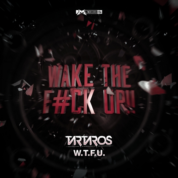 Tartaros - Wake The F#ck Up [THE MAGIC SHOW RECORDS] TMS056