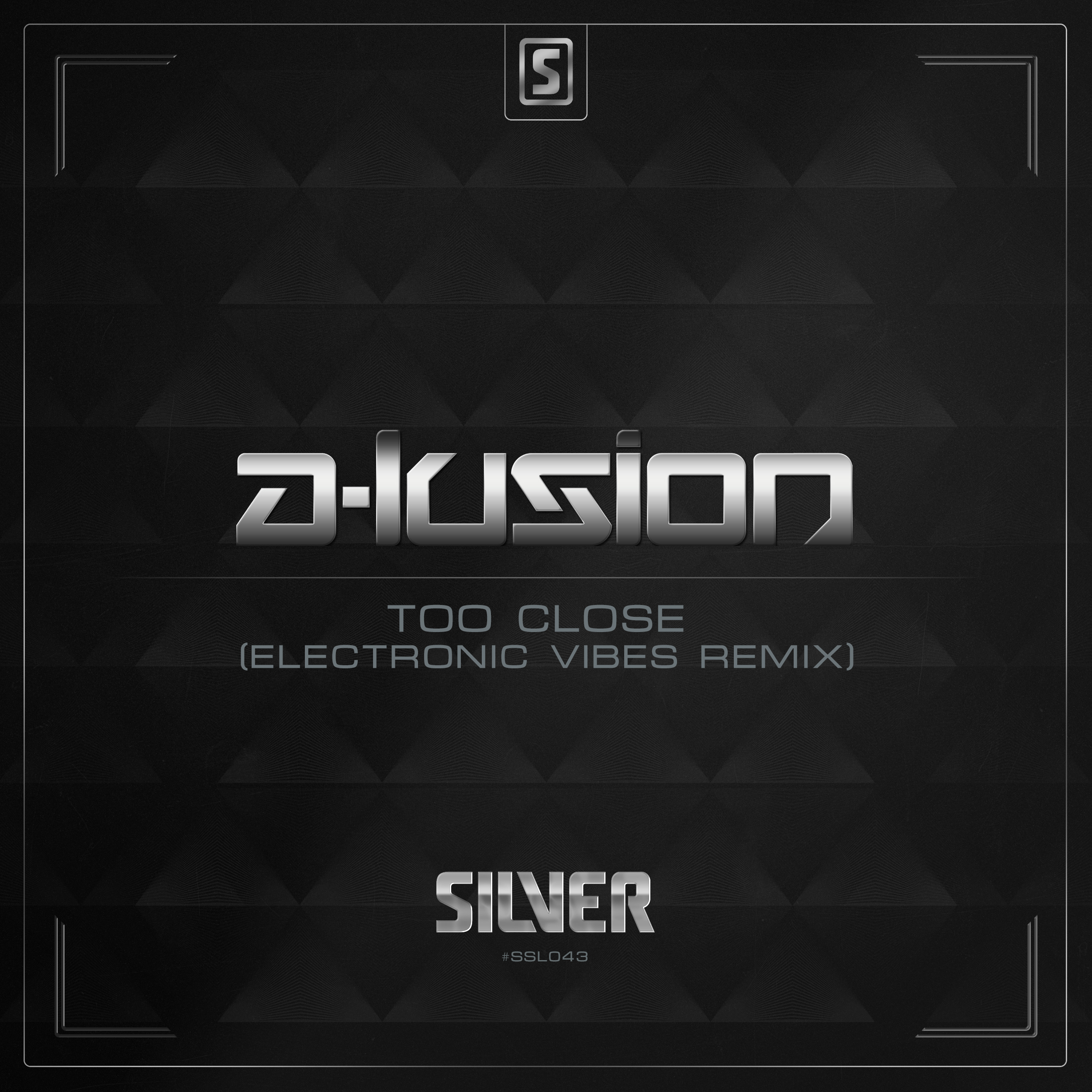 A-Lusion - Too Close (Electronic Vibes Remix) [SCANTRAXX SILVER] SSL043
