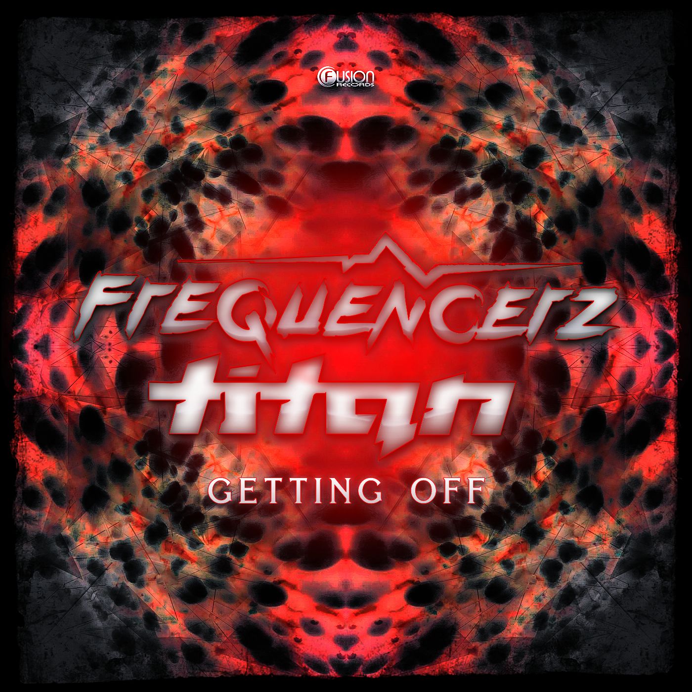 Frequencerz & Titan - Getting Off [FUSION RECORDS] FUSION269