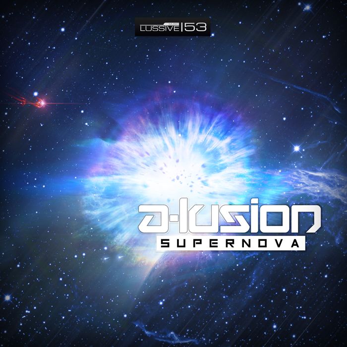 A-Lusion - Supernova [LUSSIVE MUSIC] LUS053