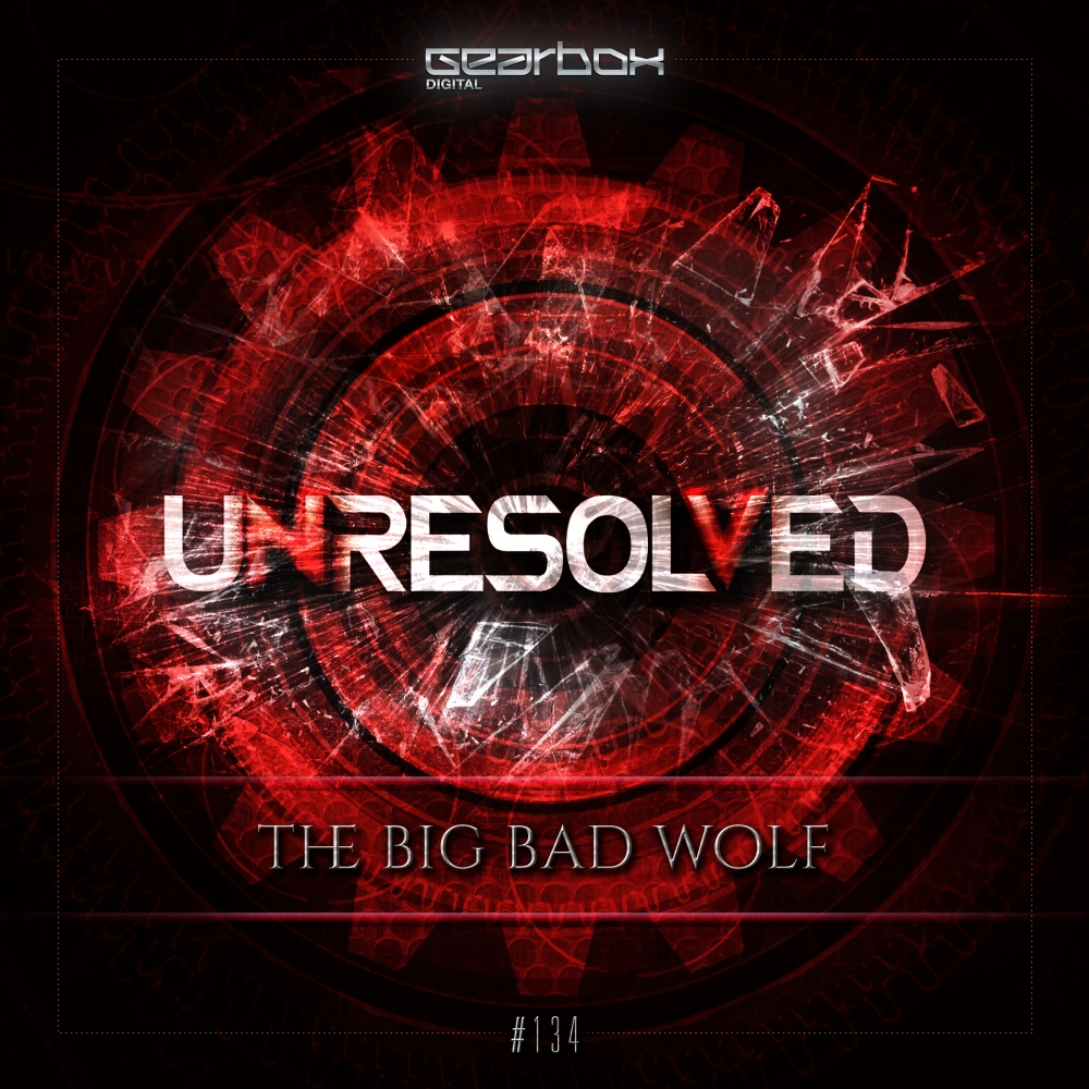 Unresolved - The Big Bad Wolf [GEARBOX DIGITAL] GBD134