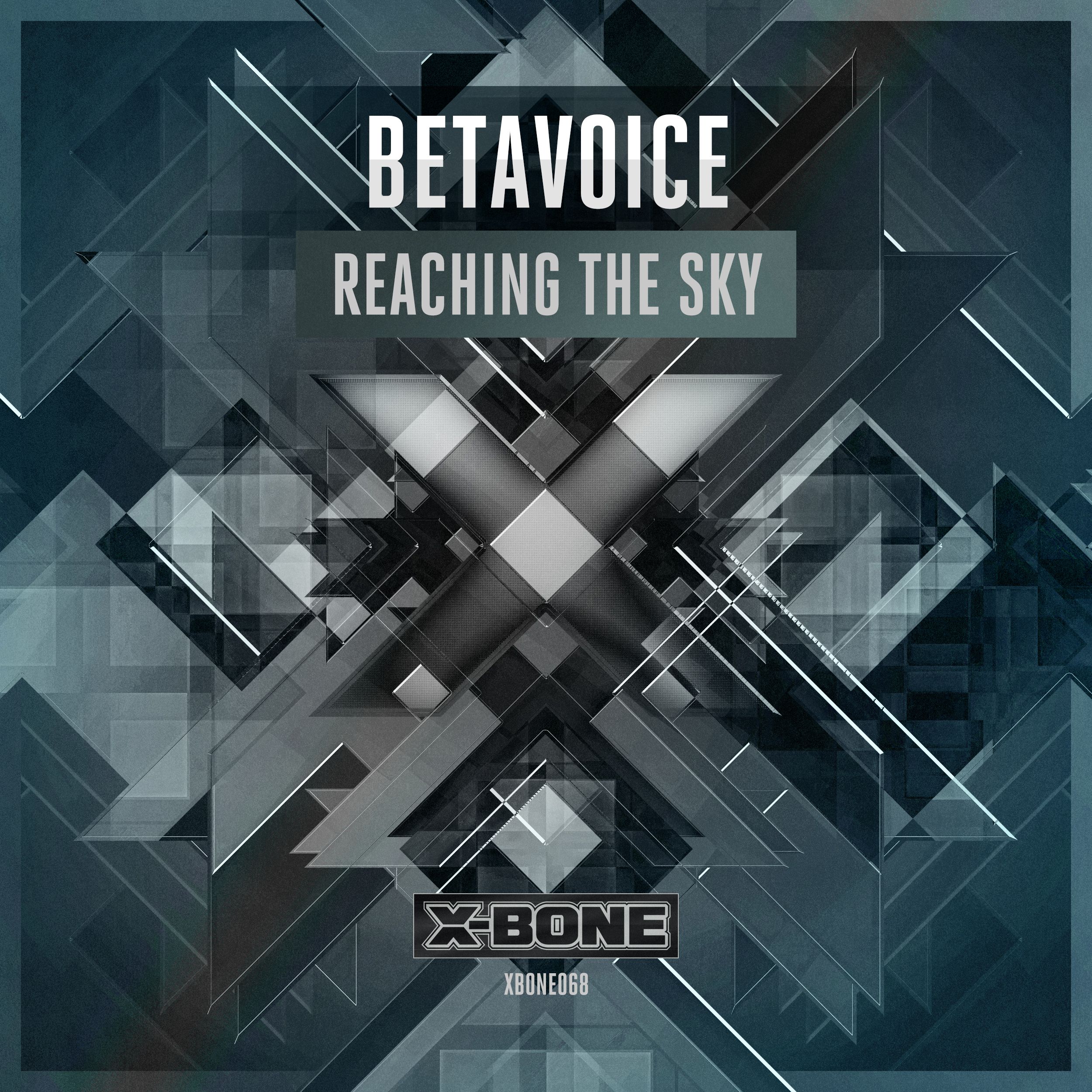 Betavoice - Reaching The Sky [X-BONE RECORDS] XBONE068