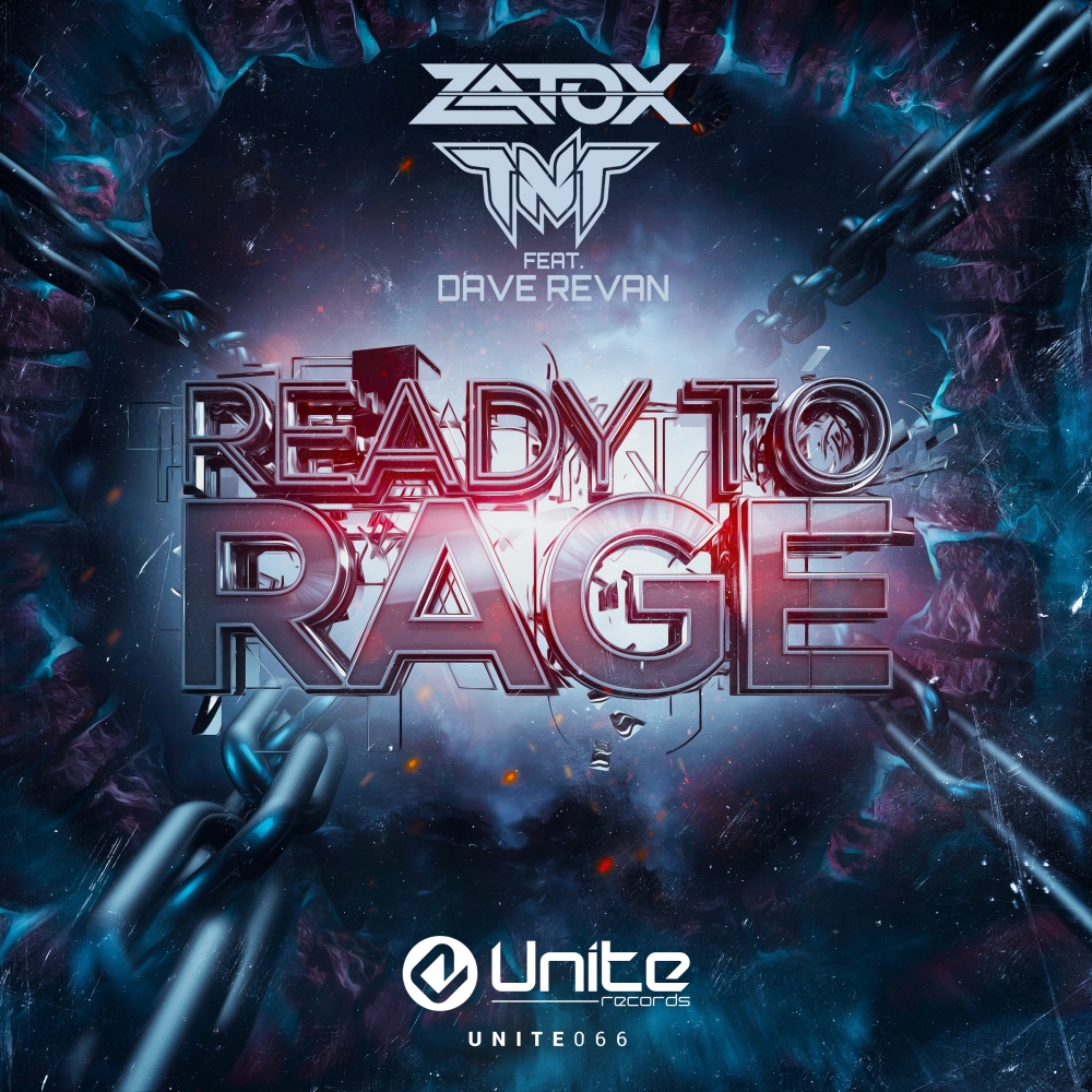 Zatox & TNT Feat. Dave Revan – Ready To Rage [UNITE RECORDS] UNITE066