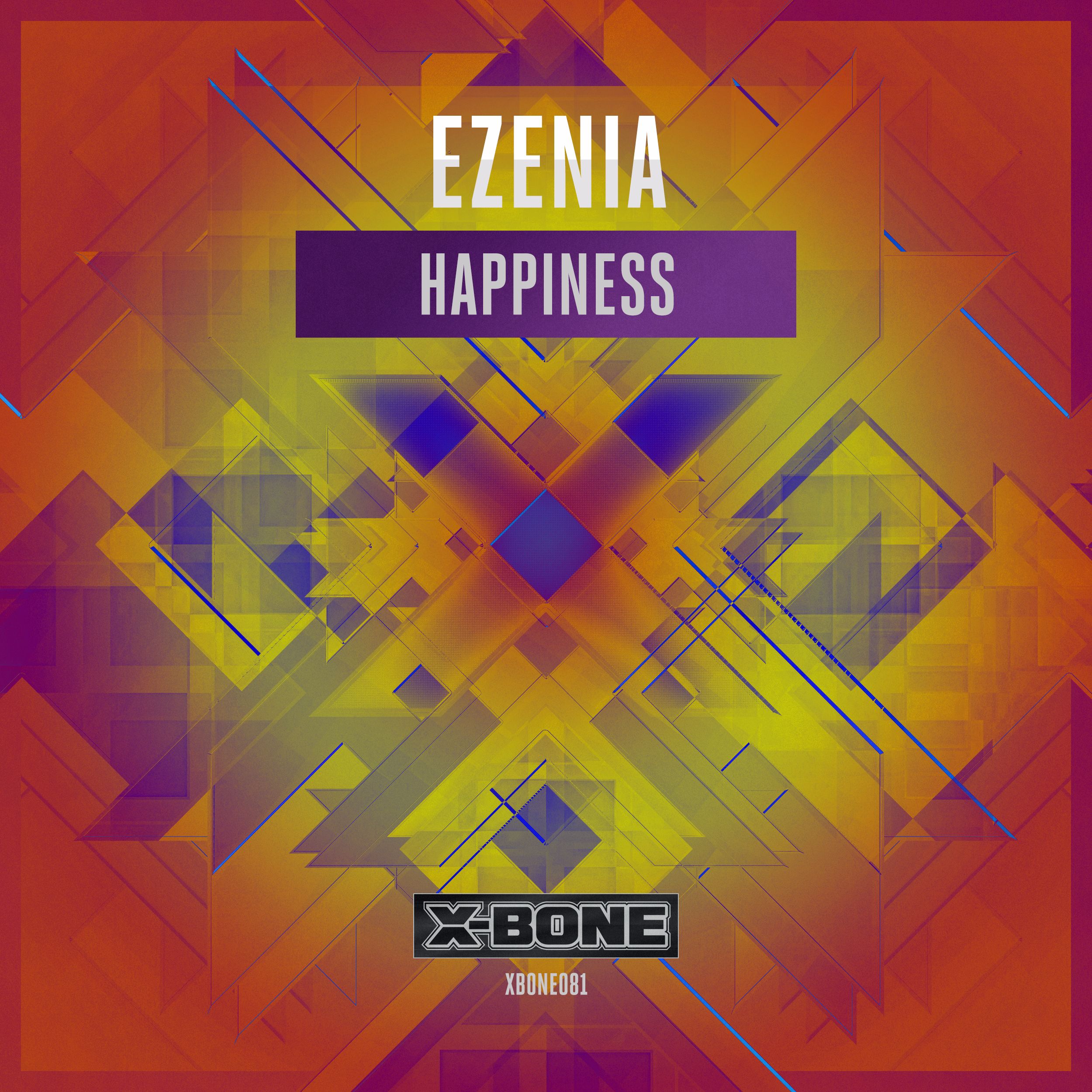 Ezenia - Happiness [X-BONE RECORDS] XBONE081