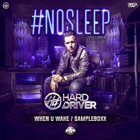 Hard Driver - #No Sleep Vol 3 [DIRTY WORKZ] DWX320T