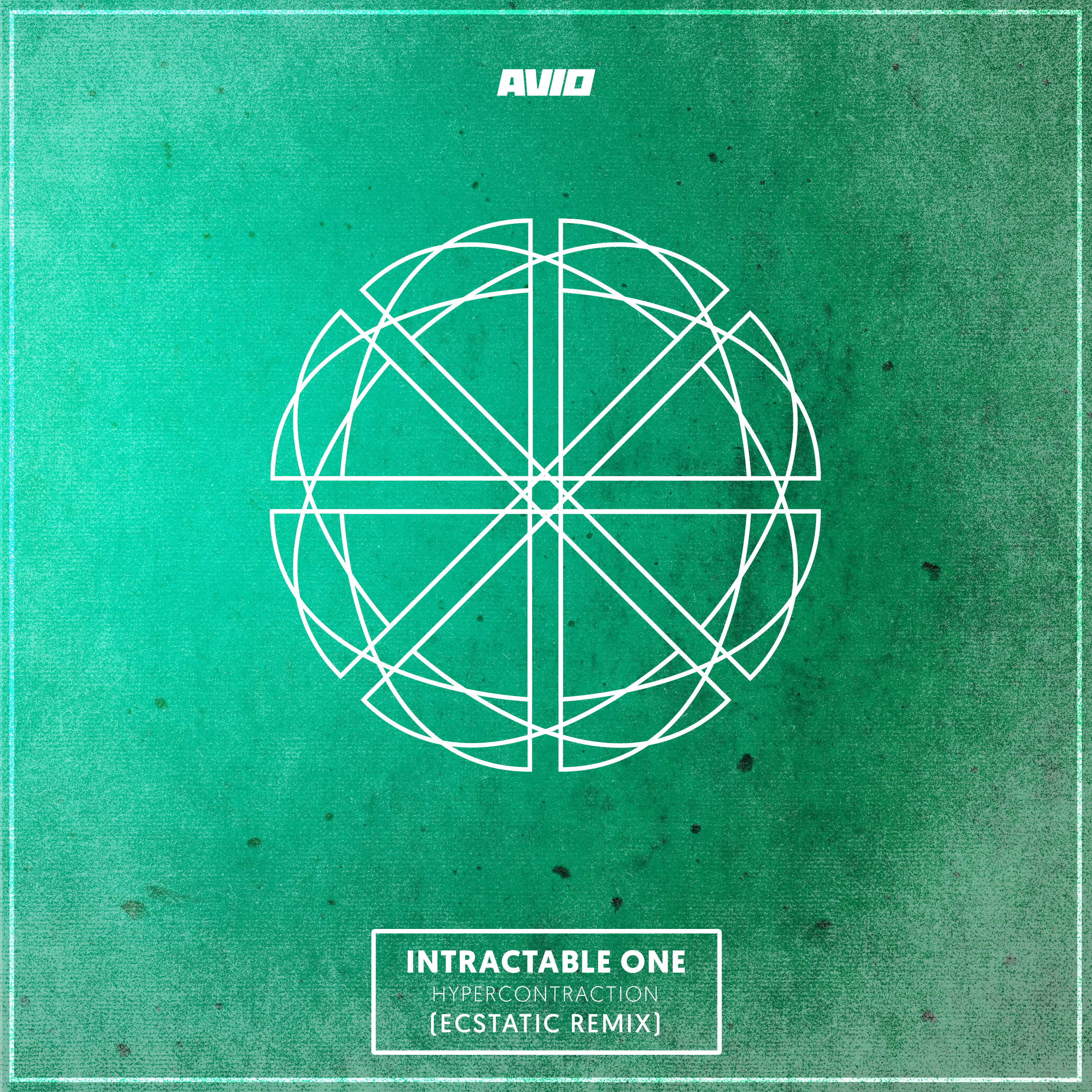 Intractable One - Hypercontraction (Ecstatic Remix) [AVIO RECORDS] AVIO153