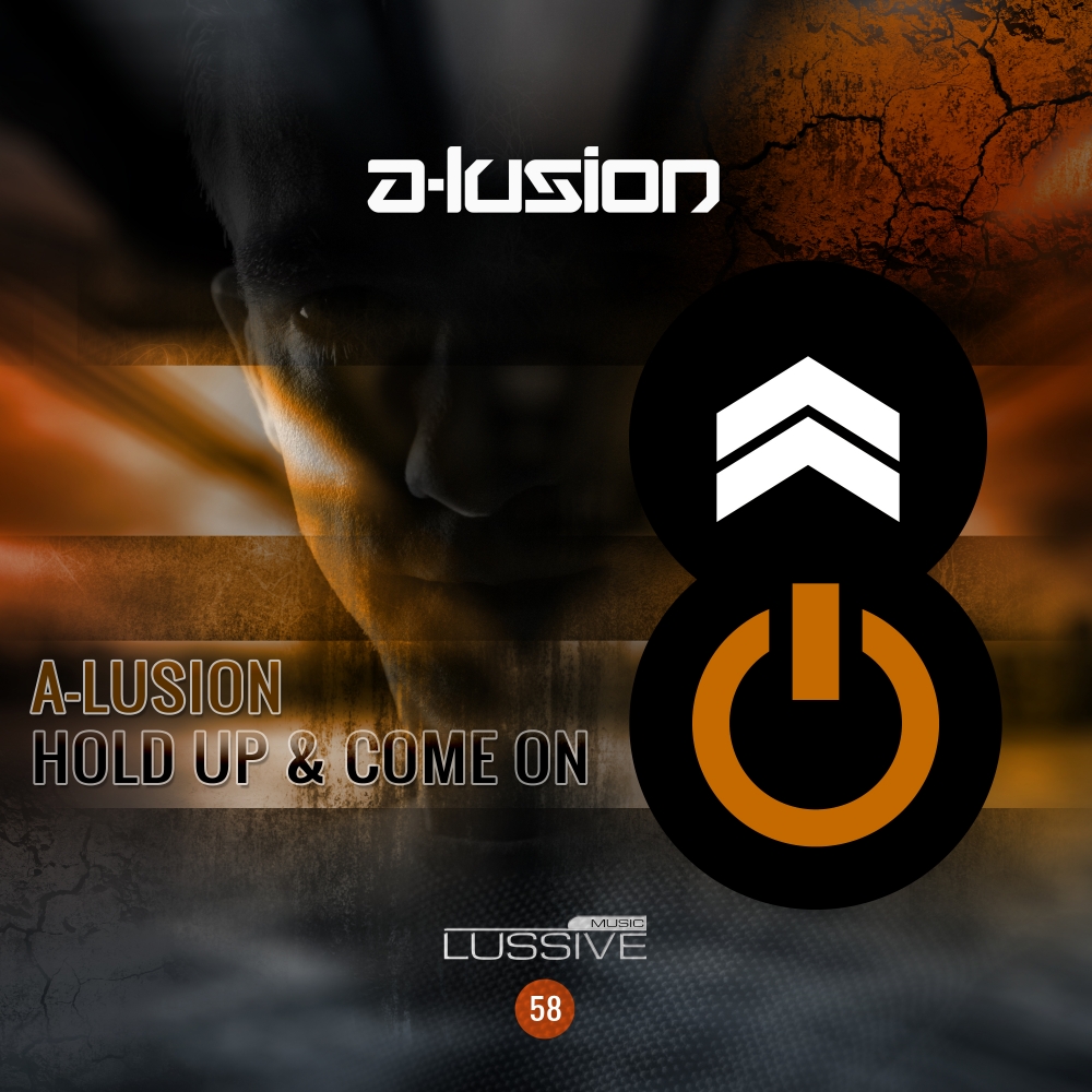 A-Lusion - Hold Up & Come On [LUSSIVE MUSIC] LUS58