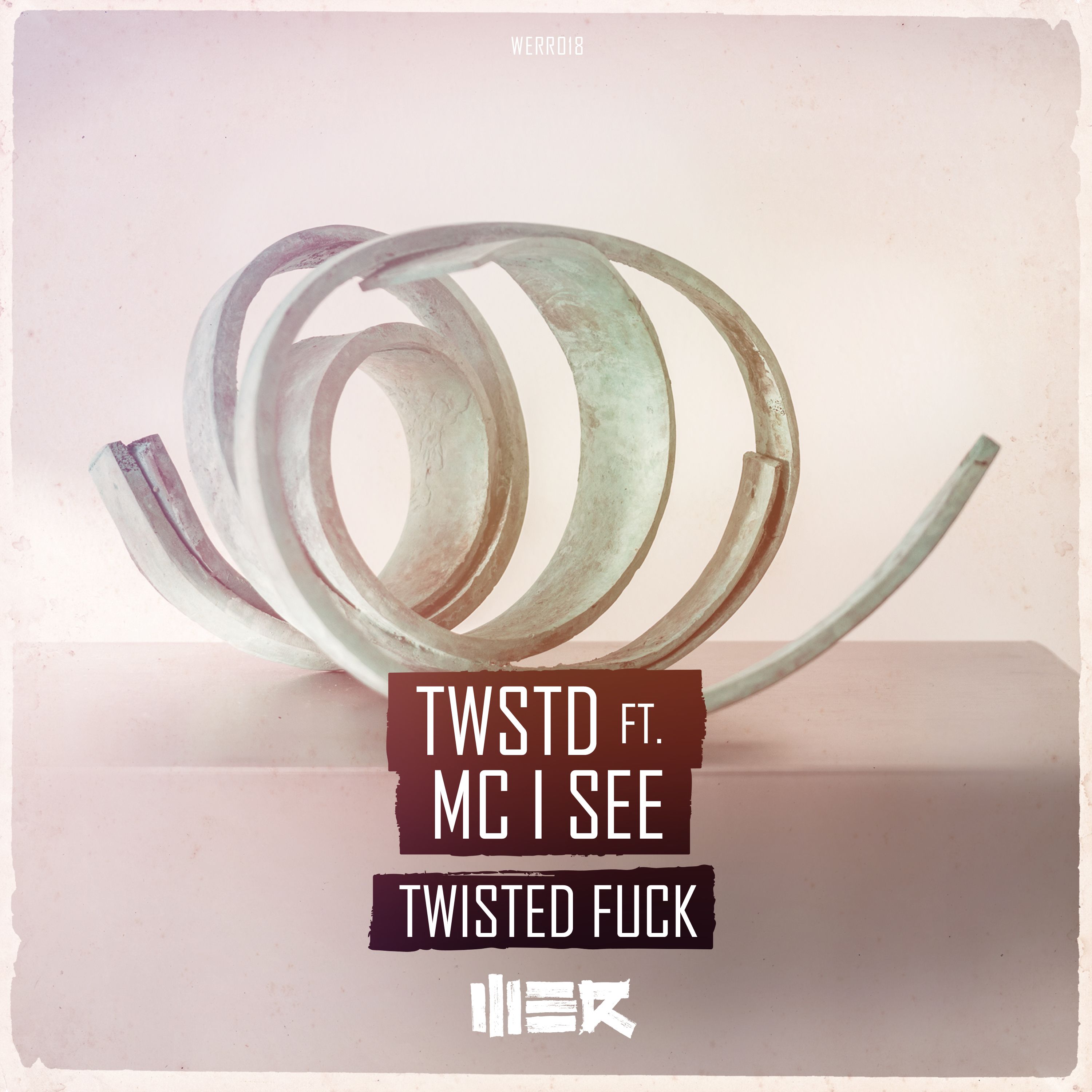 TWSTD feat. MC I See - Twisted Fuck!  [WE R RAW] WERR018