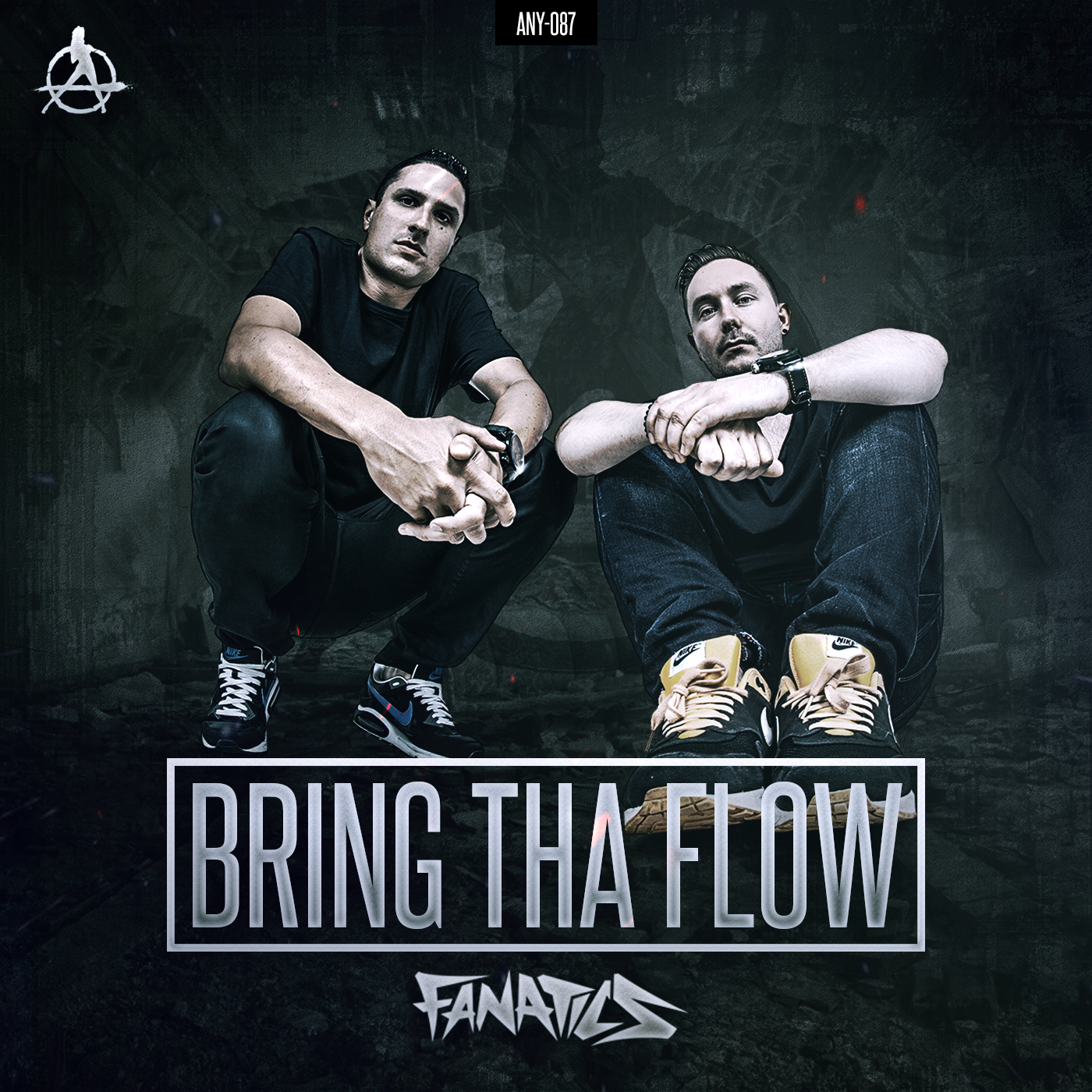 Fanatics - Bring Tha Flow [ANARCHY] ANY087