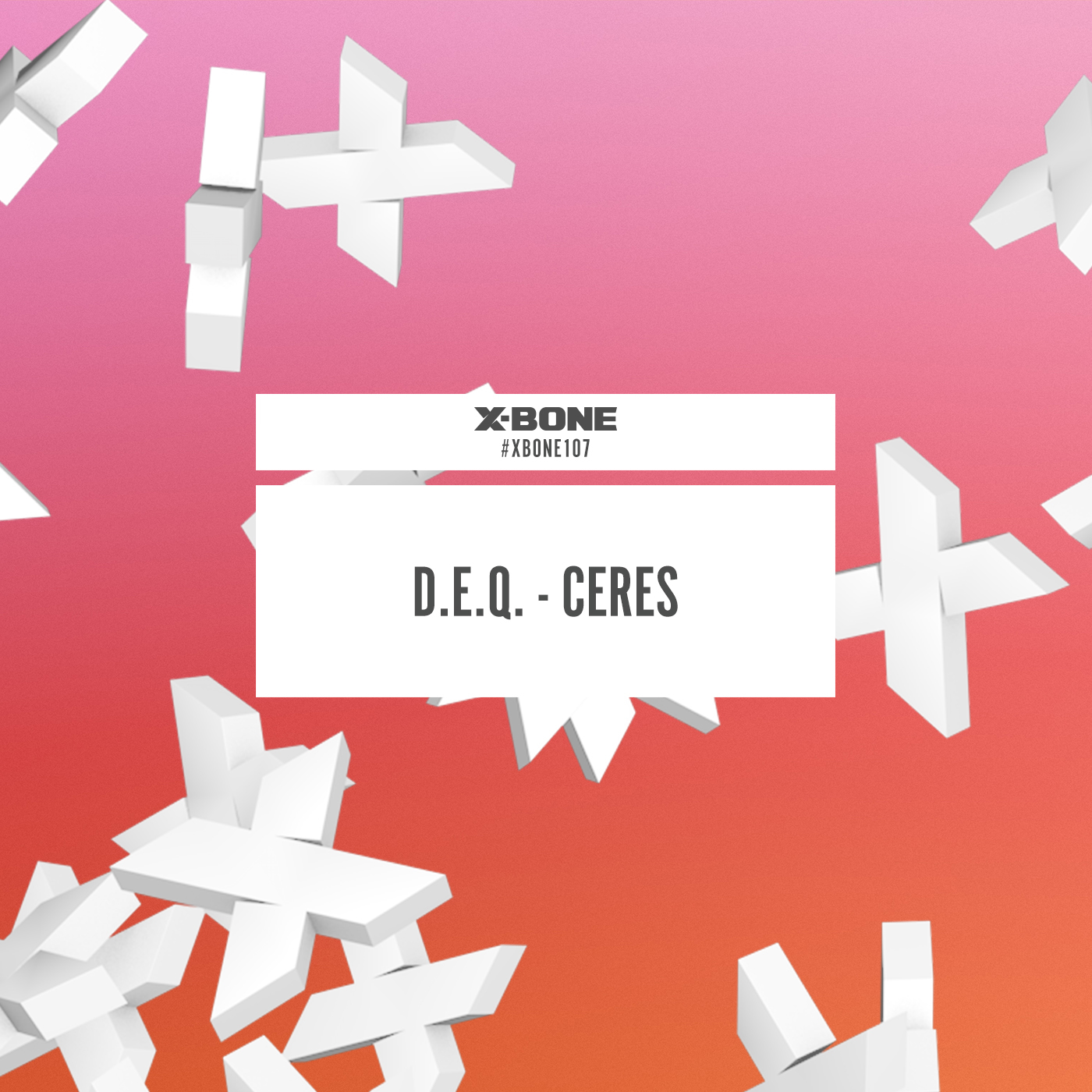 D.E.Q. - Ceres [X-BONE RECORDS] XBONE107