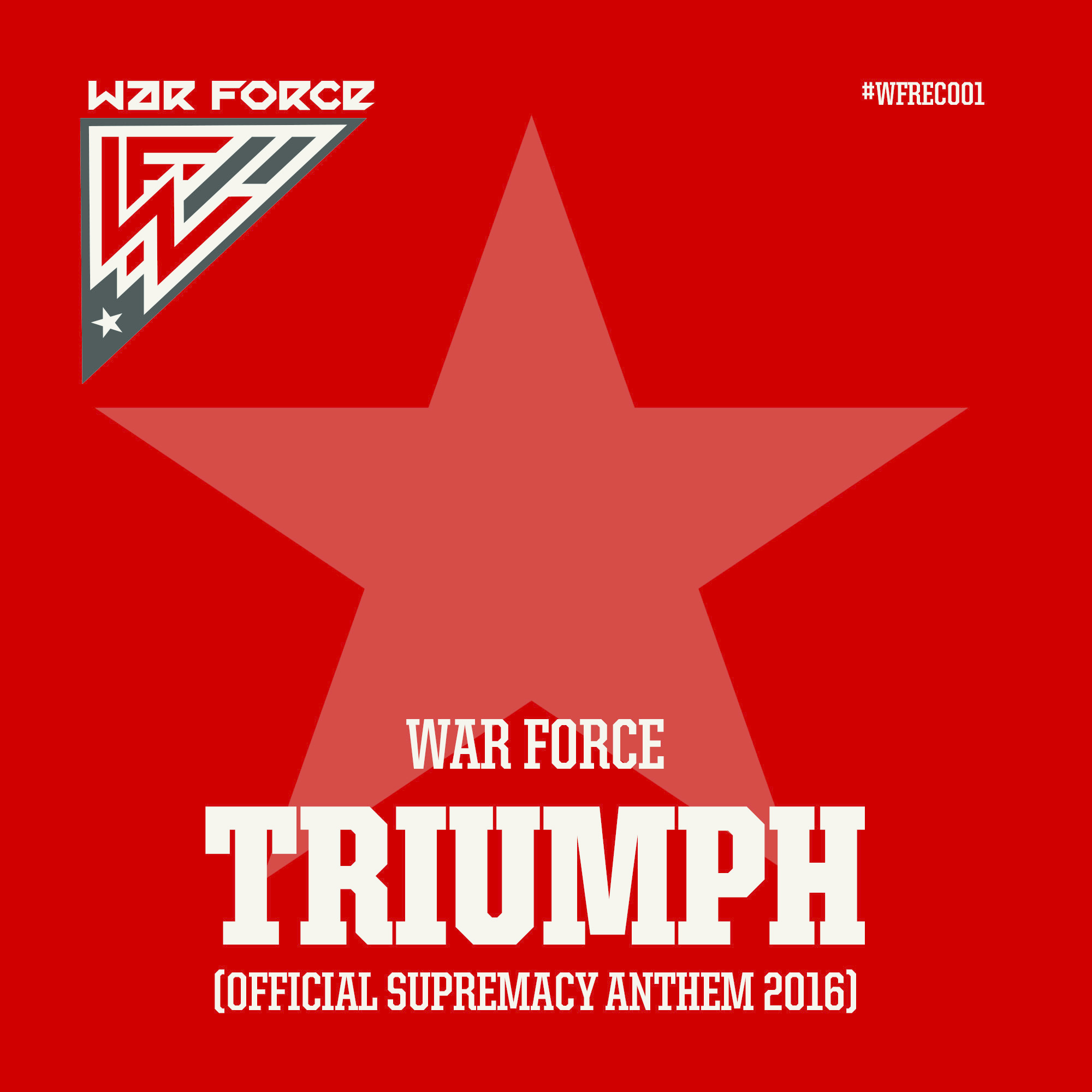 War Force - Triumph (Official Supremacy Anthem 2016) [WAR FORCE RECORDS] WFREC001