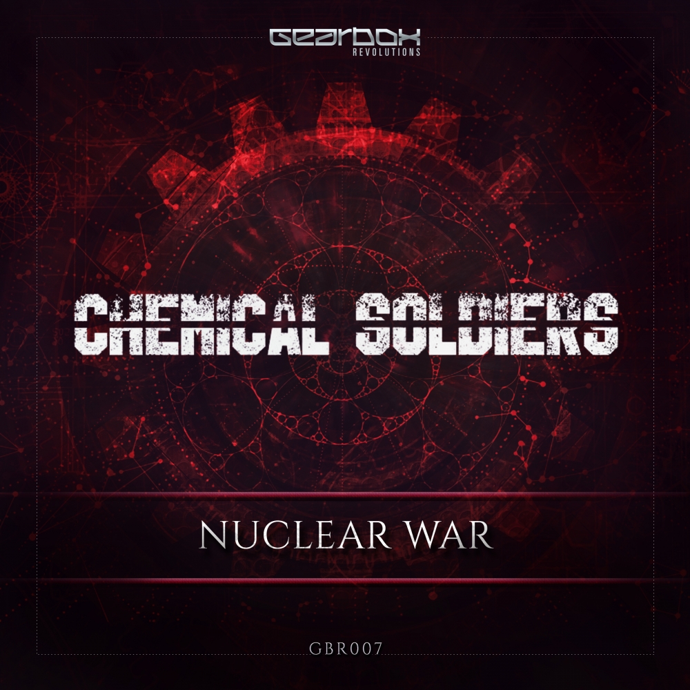 Chemical Soldiers - Nuclear War [GEARBOX DIGITAL] GBR007