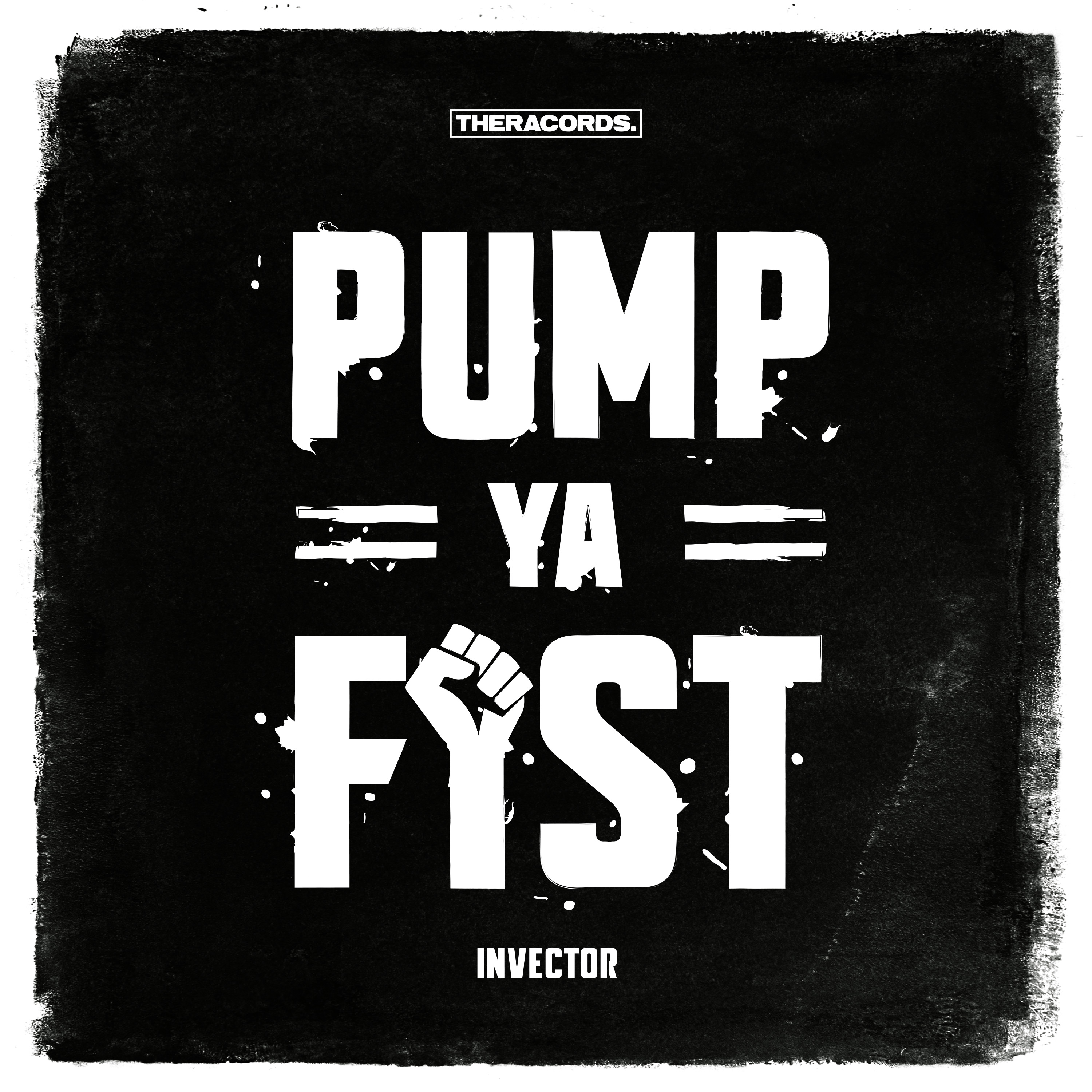 Invector - Pump Ya Fist [THERACORDS] THER190