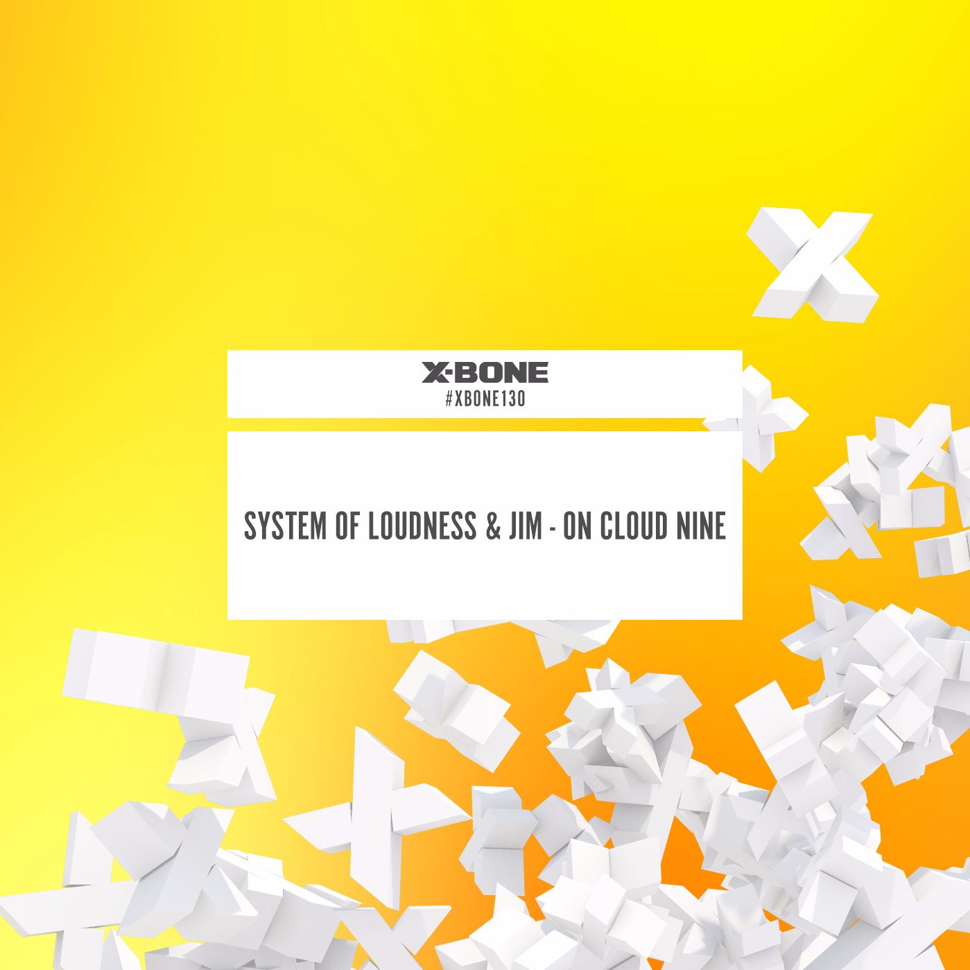 System Of Loudness & JIM - On Cloud Nine [X-BONE RECORDS] XBONE130