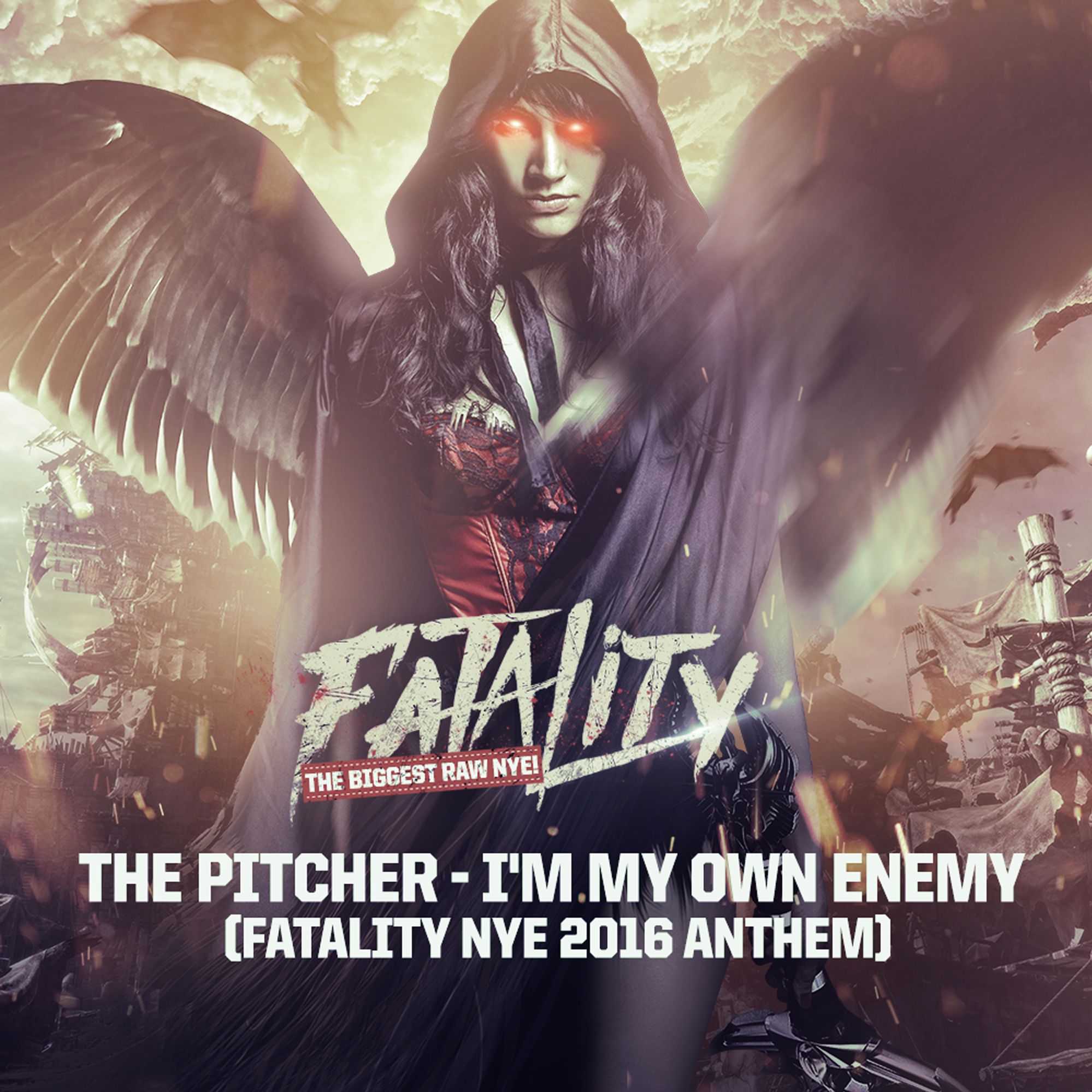 The Pitcher - I'm My Own Enemy (Fatality 2016 NYE Anthem) [FUSION RECORDS] FUSION326