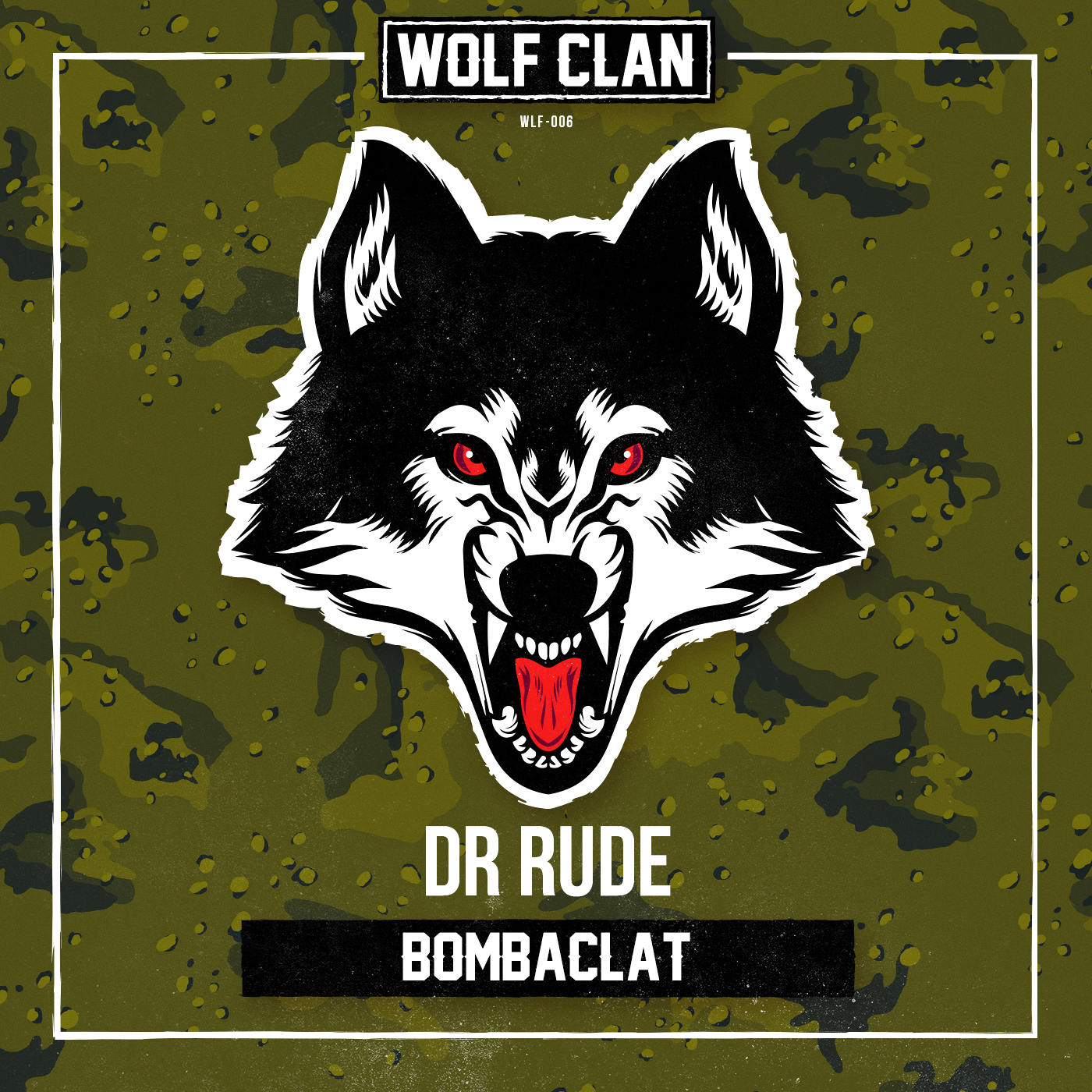 Dr Rude - Bombaclat [WOLF CLAN RECORDS] WLF006