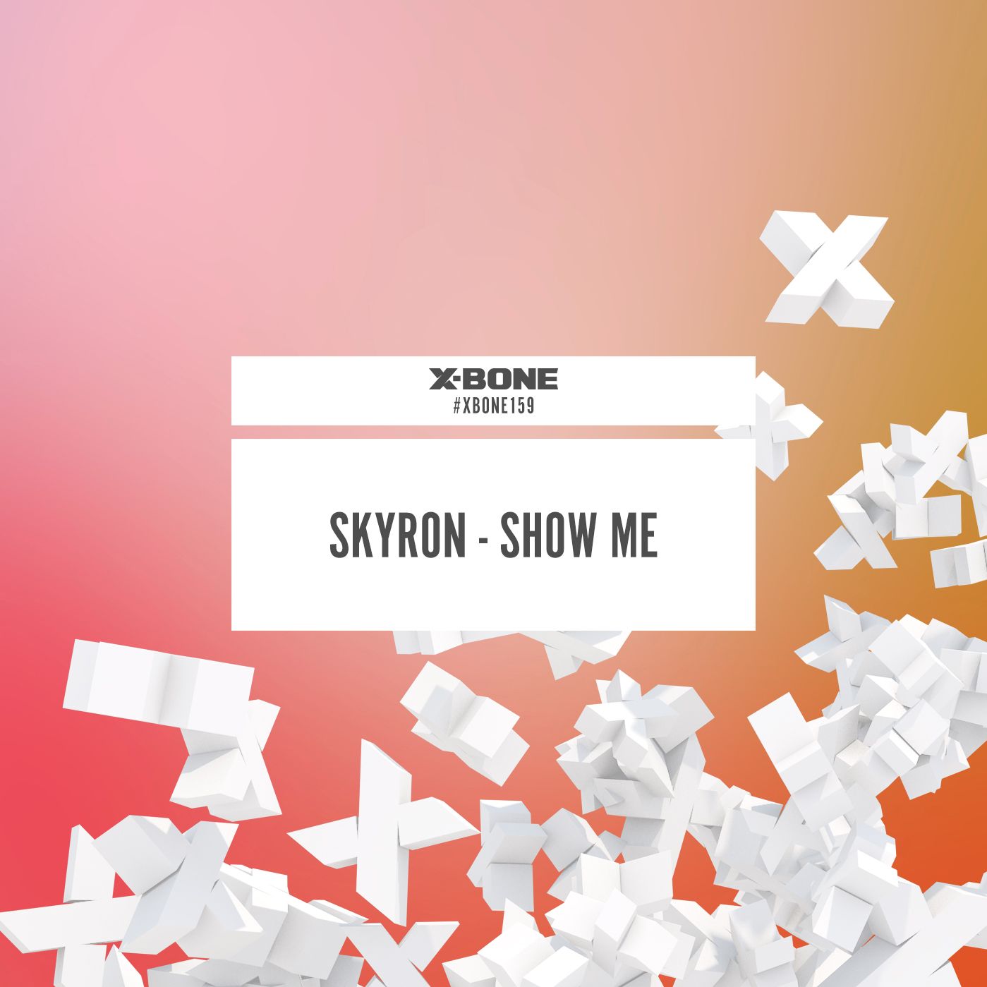 Skyron - Show Me [X-BONE RECORDS] XBONE159