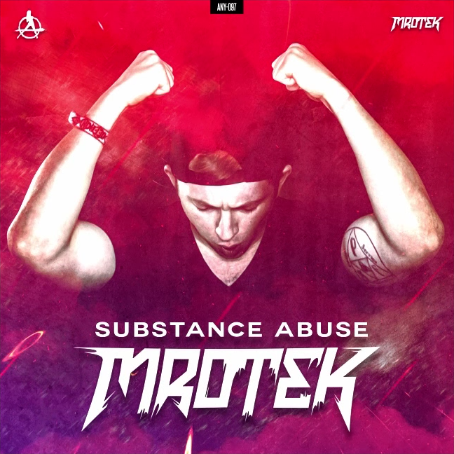 Mrotek - Substance Abuse [ANARCHY] ANY097T