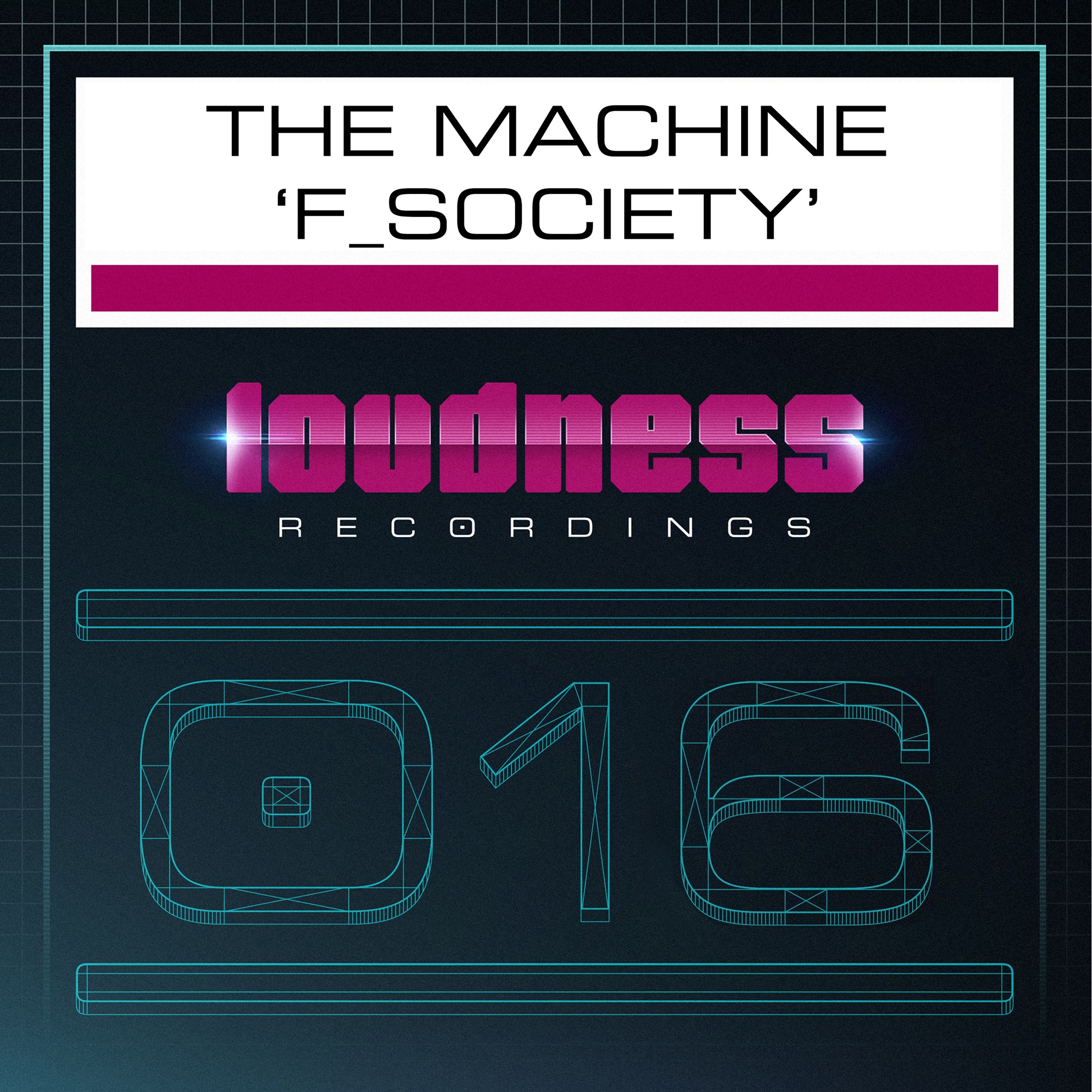 The Machine - F_Society [LOUDNESS RECORDINGS] LOUD016