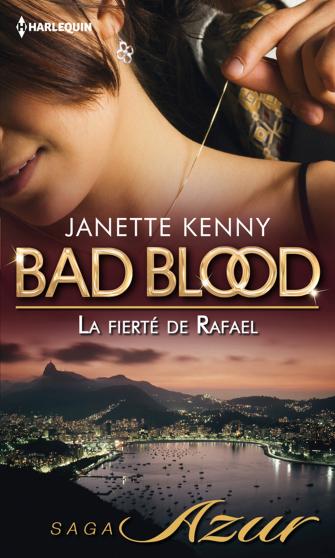 [Janette Kenny] Bad Blood tome 6: La fierté de Rafael 9782280244541