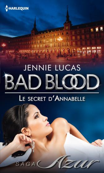 Bad Blood - Tome 7: Le secret d'Annabelle de Jennie Lucas 9782280244688