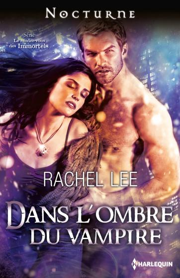 Le rendez-vous des Immortels - Rachel Lee (3 Tomes) 9782280277907