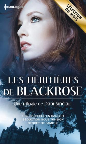 Les héritières de Black Rose - Dani Sinclair 9782280286541