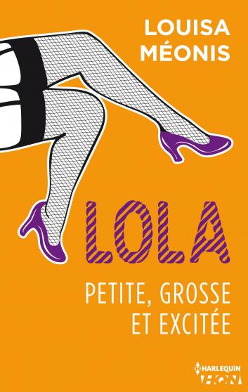 LOLA (TOME 02) PETITE, GROSSE ET EXCITEE, de Louisa Méonis 9782280301671