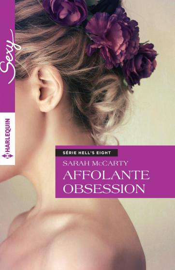 Hell's Eight - Tome 7 : Affolante Obsession de Sarah McCarty 9782280351218