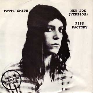 Musique Punk Oi ! Oi !  Photo-jour-4bis-patti-smith-first-single-hey-joepiss-factory