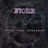 FIORE " Today Till Tomorrow" 1998 FIORE_TTT