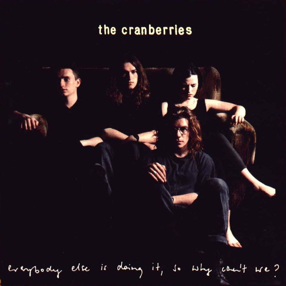 The Cranberries THE%20CRANBERRIES%20-%20Everybody%20else%20is%20doing%20it%20so%20why%20can%27t%20we%20-%20Front