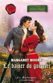 Tome 11 : Le baiser du guerrier de Margaret Moore 6512427_9176150